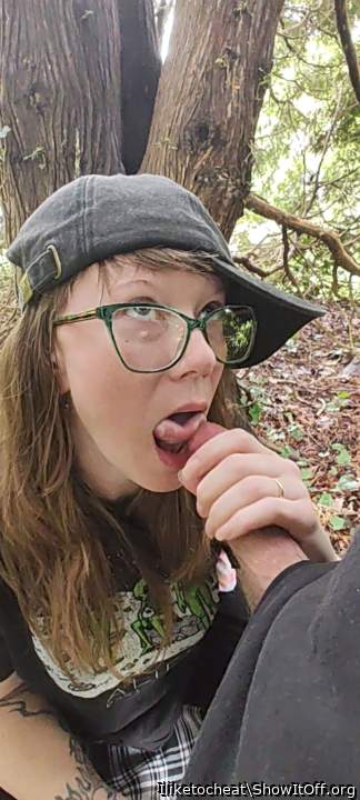 Wish that was me in the woods getting sucked by you 