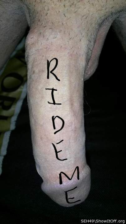 Ride me
